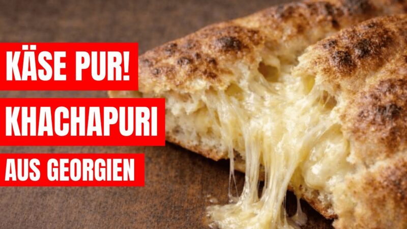 Warum du Khachapuri unbedingt backen musst (und wie es perfekt wird!)